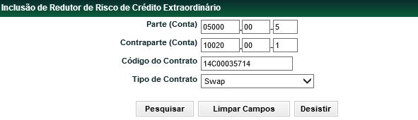 Inclusão de Redutor de Risco de Crédito Extraordinário Menu Informações de Derivativos > Lançamentos > Inclusão de Redutor de Risco de Crédito Extraordinário Visão Geral Esta função permite que seja