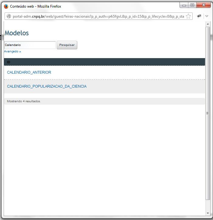 Figura 24 - Tela de pesquisa de modelo de conteúdo Clique no link CALENDARIO_POPULARIZACAO_DA_CIENCIA para selecionar o modelo de conteúdo.