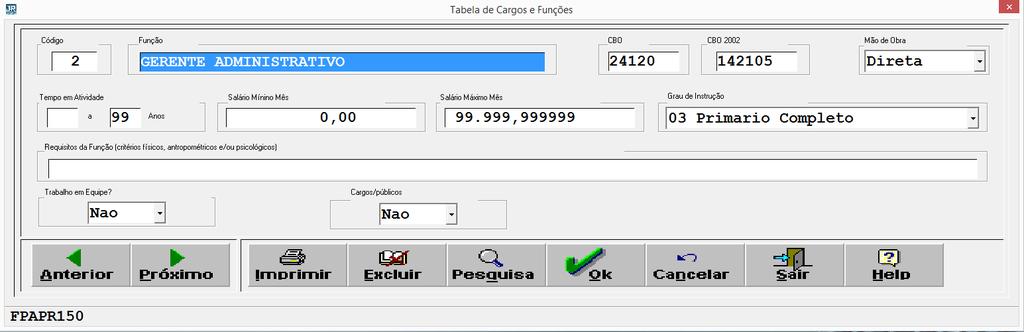 S-1030 - Tabela de Cargos/Empregos Públicos S-1035 - Tabela de Carreiras Públicas S-1040 - Tabela de