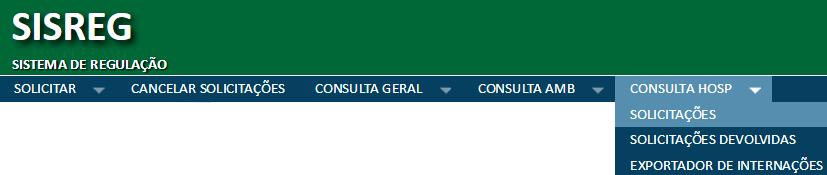 SECRETARIA DE ESTADO DE SAÚDE DE MT 12 6. Como localizo uma solicitação de internação hospitalar (cirurgia/leito) no SISREG?