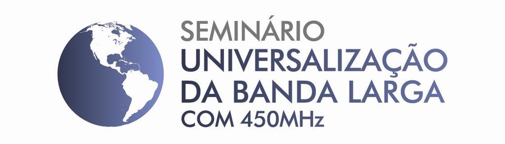 31 de Maio de 2011 Hotel Intercontinental São Paulo, Brasil OBJETIVOS Demonstrar o sucesso do CDMA2000 a 450 MHz em oferecer alta qualidade de serviço de voz, acesso à internet banda larga e reduzir