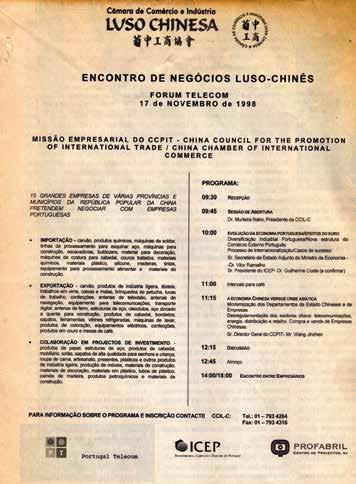 CCPIT) e uma secção Portuguesa, domiciliada em Lisboa (na CCILC); 1999 - CCILC e CCPIT - Francisco Murteira Nabo e Cui Yushan 1999 - 葡中工商协会和中国国际促进委员会 -