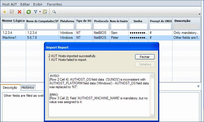 Capítulo 14: Gerenciamento de Hosts AUT Observação: Nenhum nome lógico foi fornecido no arquivo do Excel para o computador 1.2.3.4. Portanto, o nome lógico fornecido é equivalente ao nome/ip do computador.