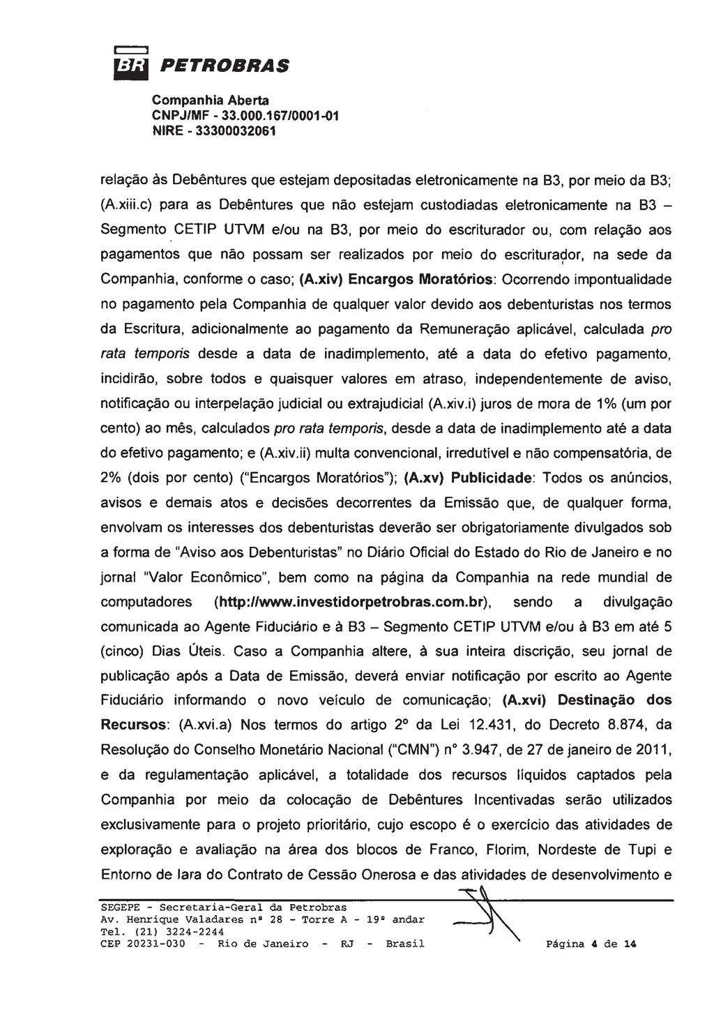 Junta Comercial do Estado do Rio de Janeiro Empresa: PETROLEO BRASILEIRO S/A PETROBRAS NIRE: 333.