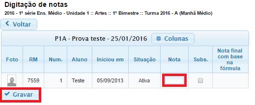 e) Preencha a nota de todos os alunos dessa avaliação e depois clique no botão GRAVAR.