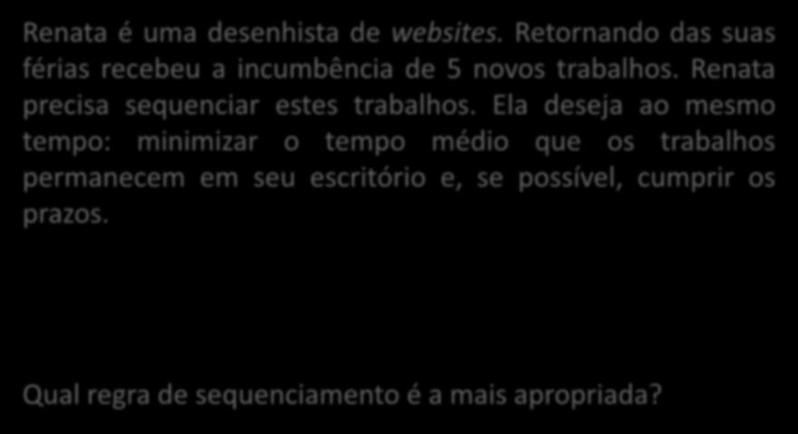 SEQUENCIAMENTO EXERCÍCIO Renata é uma desenhista de websites.