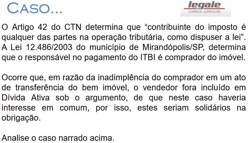 situação que constitua o fato gerador da obrigação principal; Para