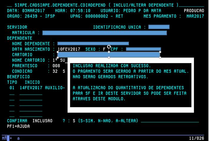 Após informar S pressione enter e surgirá a tela com a seguinte crítica: Procedimento de Inclusão de Benefícios efetivado com sucesso, para confirmar a inclusão, verifique no