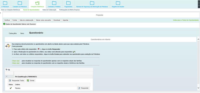 XI. Editar Questionário Editar Questionário Processo 2: Após responder o Questionário e Salvar, aparecerá a seguinte menssagem Dados do Questionário Salvos