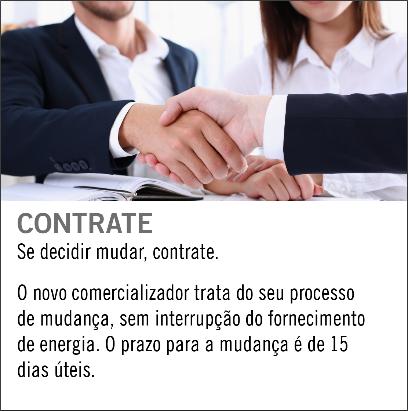 contador), exceto se o cliente o solicitar; As principais características da mudança de comercializador são: Mudar de comercializador é gratuito para o consumidor; O prazo máximo de