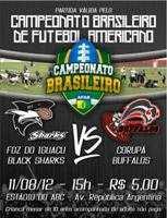 9 AMERICA BULLS Natal 22 Sabato 11 Agosto 2012 Estadio Maria Lamas Farache, Natal BLACK SHARKS Foz do Iguaçu