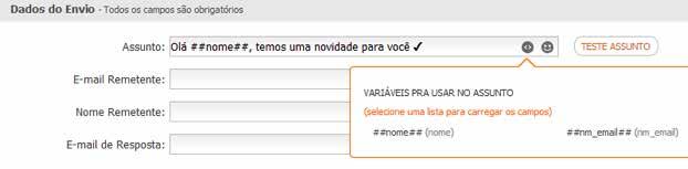 Dados de envio Por exemplo, se a variável for ##nome##, ao inserir esse termo em seu assunto, os nomes