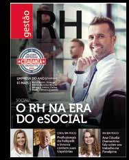 gestão RH REVISTA GESTÃO RH Com linguagem clara e objetiva, a Revista Gestão RH é direcionada aos profissionais de gestão de pessoas e de negócios do Brasil e América Latina.