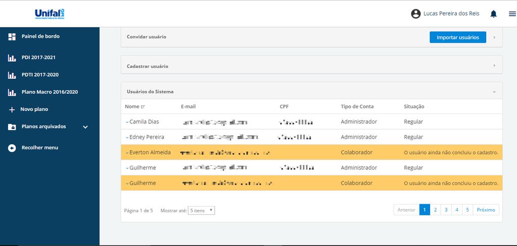 5. Pré-cadastro de usuários Listar todos os usuários Nível de Permissão: Administrador e Gerente Para realizar atividades de listagem de usuários, é necessário clicar no ícone do menu do sistema, no