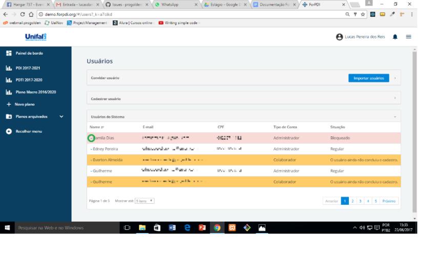 Em seguida, selecionar a opção Bloquear usuário no menu dropdown que foi ativado, como ilustrado na imagem abaixo: Desbloquear usuário Nível de Permissão: Administrador Para desbloquear um usuário, é