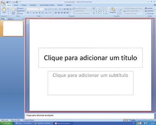 Outro grupo muito utilizado nos trabalhos com o PowerPoint é o grupo Slides, que tem os seguintes botões: Novo slide, Layout, Redefinir e Excluir.