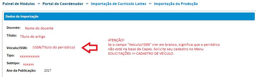 4 Atenção! Se o campo Veículo/ISSN estiver em branco é porque esse periódico não está na base de dados da Capes.