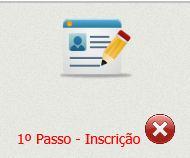 Serão disponibilizadas as informações iniciais referente ao processo. Inscrição Para a inscrição do aluno, selecione o 1 Passo.