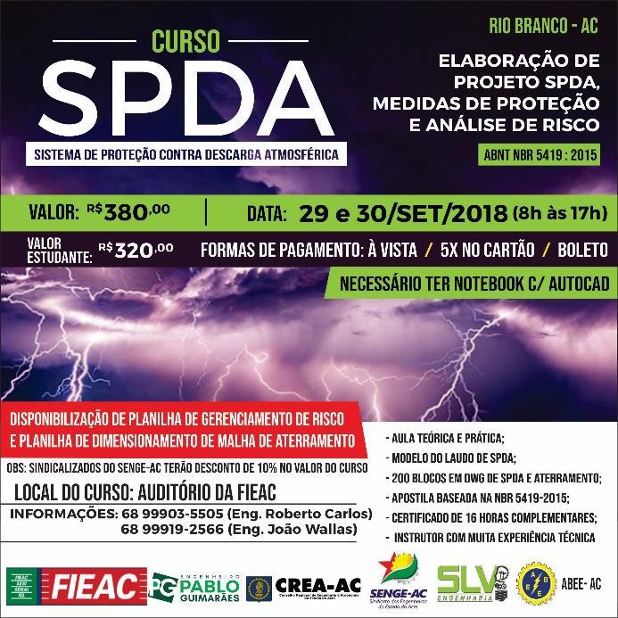 Valores: Profissionais: -R$ 380,00 (2x sem juros no cartão ou boleto bancário) -R$ 350,00 (Pagamento à vista, transferência ou depósito em conta) -R$ 315,00 (Pagamento à vista via convênio SENGE-AC)