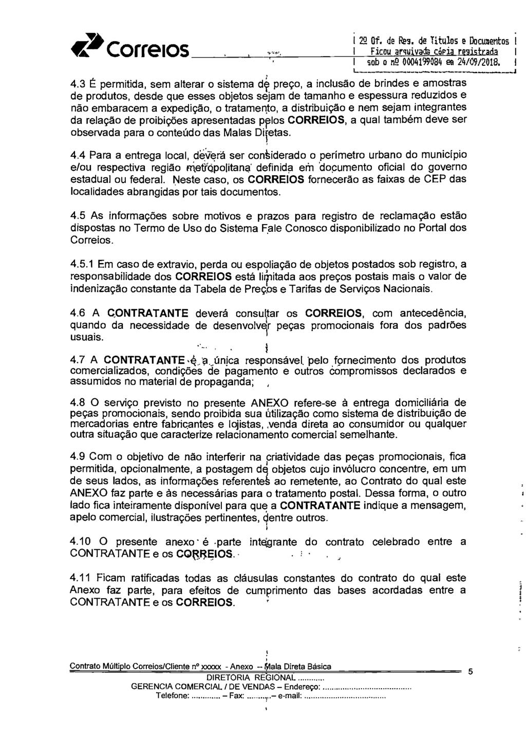 122 af. de Res. de Titulos e Documentos 1 Vai COrreIOS,-. '. 1 Ficou arquivada c6pia registrada 1 sob o nq 0004199084 ee 24/09/2019. 4.