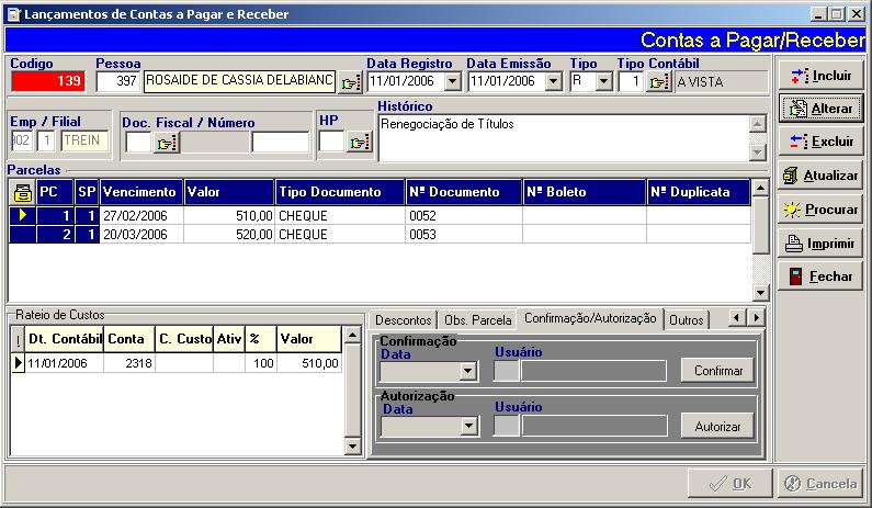 Clicar em CONFIRMAR, o usuário é automático conforme login e a data é do sistema.