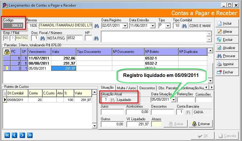 Contabilização após ESTORNO Liquidar Contas a Pagar/ Receber Para se efetuar a liquidação no sistema