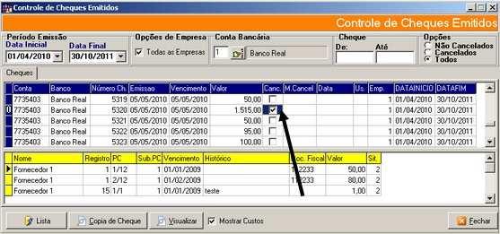 Informar o Período da Emissão do Cheque. Indicar a Conta Bancária. Clicar em LISTA. Clicar no lançamento que se deseja visualizar. Clicar na Guia REGISTROS DO CHEQUE.