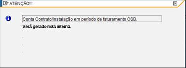 TÍTULO: 8/20 Caso a instalação esteja bloqueada por OSB, será apresentada a mensagem abaixo: 4.1.