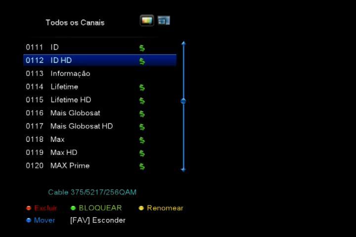 3.1) Menu>>Gerenciador de Canais>>Canais de TV: Utilizado para a tarefa de Excluir, Bloquear, Renomear e Mover. 3.1.1) Nessa opção será apresentada a listagem dos canais.