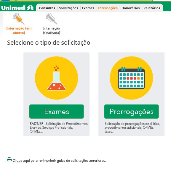 Figura tela Selecione o Tipo de Solicitação a partir da Internação As solicitações registradas a partir da Guia de Internação, podem ser visualizadas e até canceladas, através da tela de