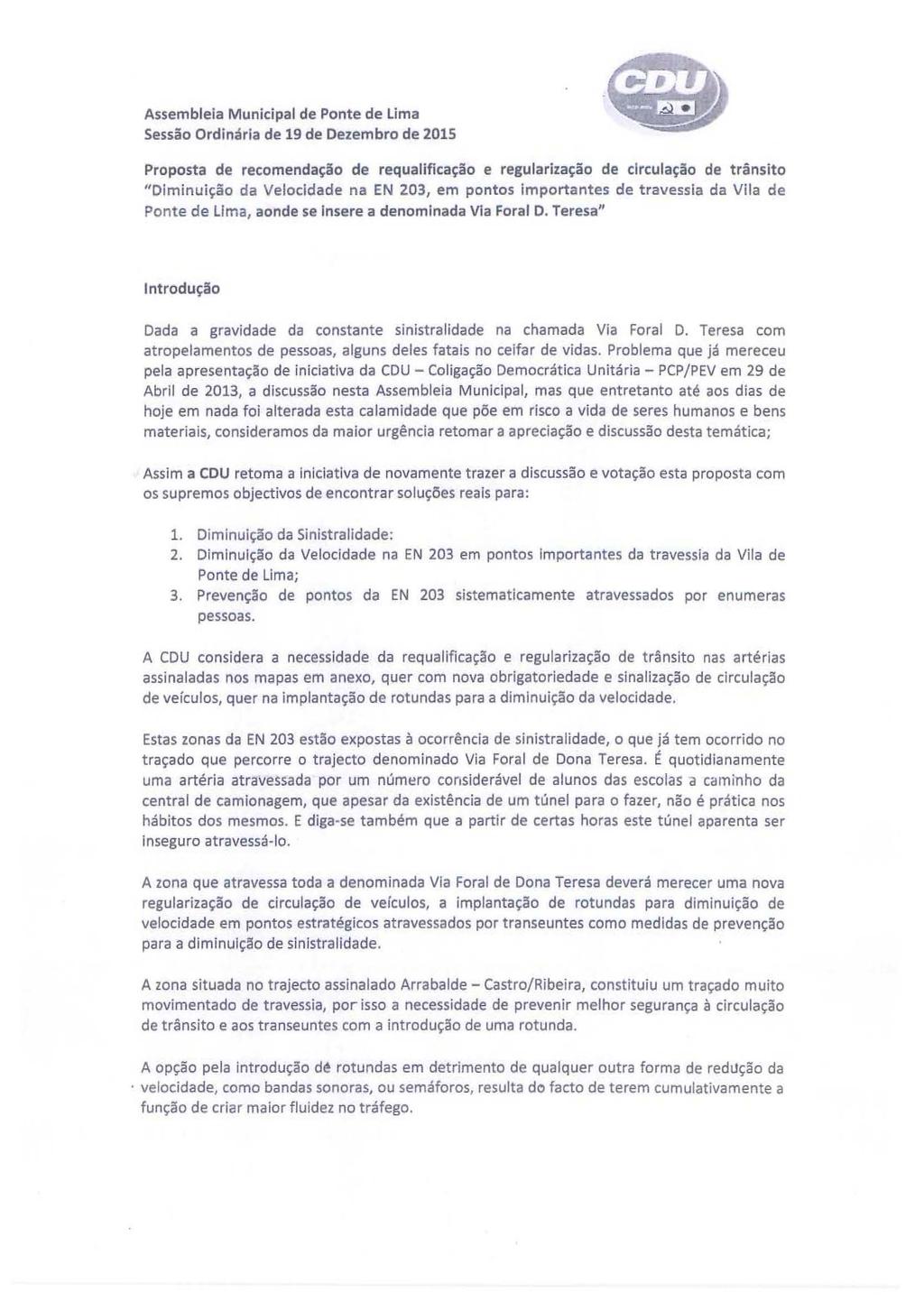 Assembleia Municipal de Ponte de Lima Sessão Ordinária de 19 de Dezembro de 2015 Proposta de recomendação de requalificação e regularização de circulação de trânsito "Diminuição da Velocidade na EN