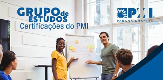 EVENTOS 18/07 GRUPO DE ESTUDOS Teve início a primeira turma do grupo de estudos do PMI-PR, com o objetivo de auxiliar os candidatos em seu processo de preparação para a obtenção das certificações