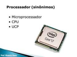 O processador É um componente compacto que agrega diversos itens compactados em um só, também pode ser