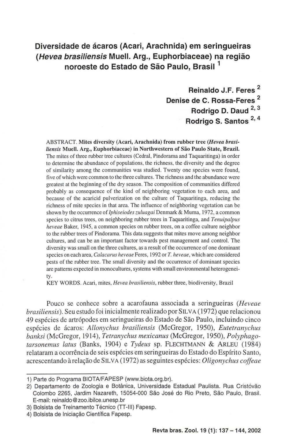 Revta bras. Zool. 19 (1): 137-144, 2002 Diversidade de acaros (Acari, Arachnida) em seringueiras (Hevea brasiliensis Muell. Arg.