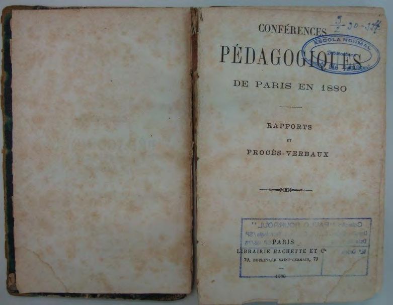 77 Figura 10 Página de rosto do livro sobre as Conferênciaas Pedagógicas de Paris, que aconteceram no ano de 1881 No Brasil, as Conferências foram criadas no ano de 1854, no bojo das discussões sobre