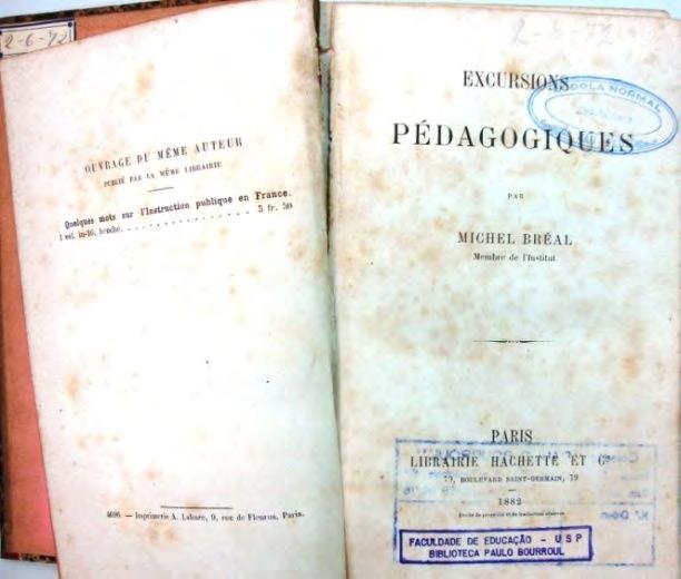 84 E, sobre o mesmo tema, as excursões pedagógicas 9- L'éducation nouvelle: études de pédagogie comparée Edmond Dreyfus-Brisac, 10- Excursions pédagogiques, de Michael Bréal Figura 18 Excursões