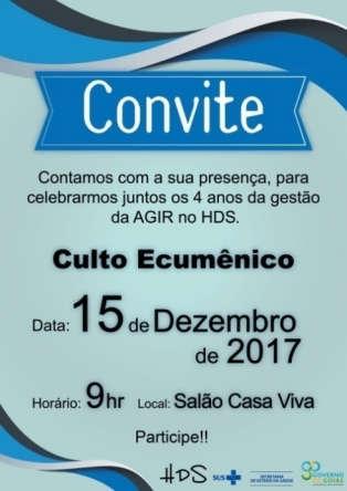Dia 15/12/2017 - Culto em Celebração do Natal e dos 4 anos de Gestão da AGIR Colaboradores e pacientes do HDS reuniram-se na