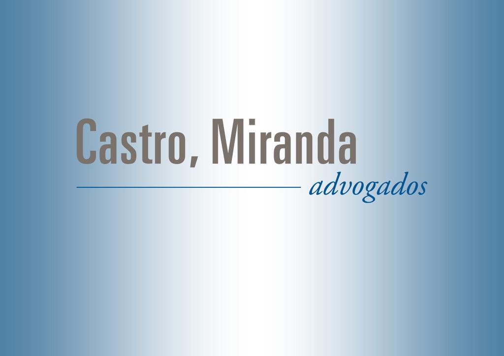 +55 (21) 3550-0607 www.castromiranda.adv.br contato@castromiranda.