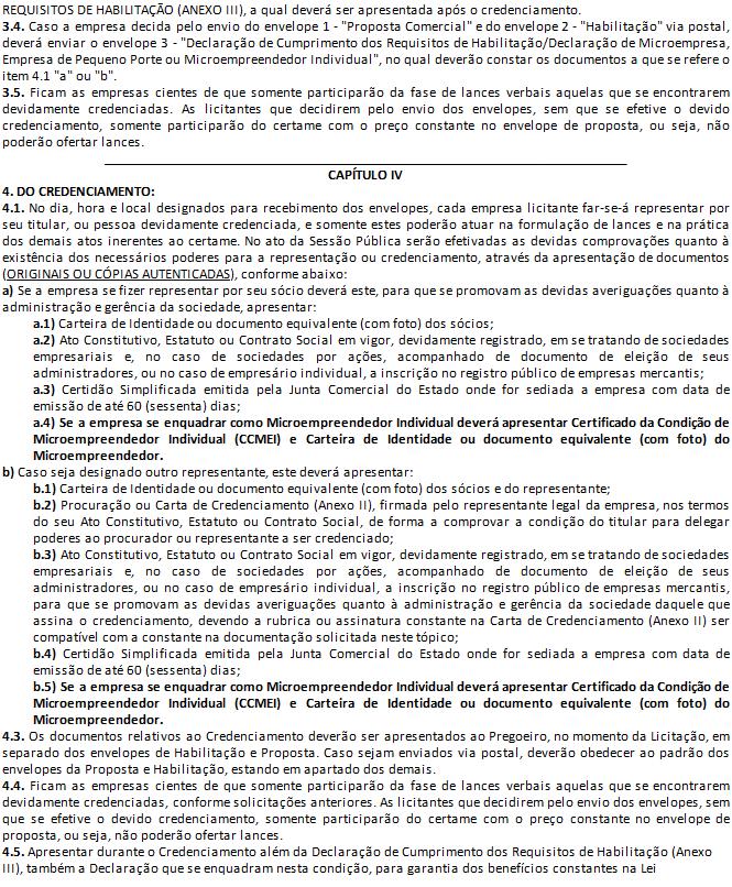 3.2. Não serão admitidas nesta licitação empresas sob forma de consórcio, empresas suspensas de contratar com esta Prefeitura Municipal e as declaradas inidôneas ou impedidas de licitar com a