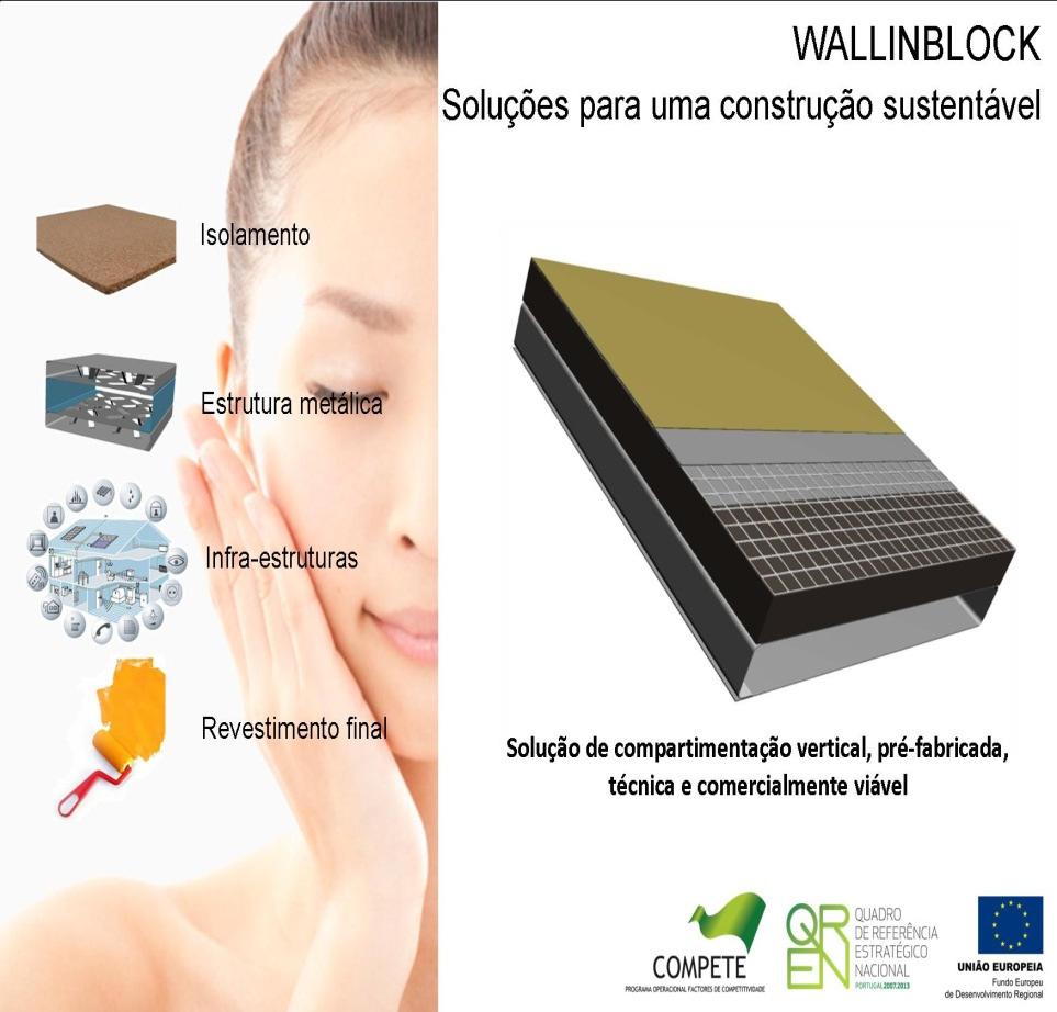 "Wallinblock - Desenvolvimento de soluções para uma construção sustentável" "BloCork - Desenvolvimento de blocos de betão com cortiça" Desenvolvimento de soluções de revestimentos sustentáveis de