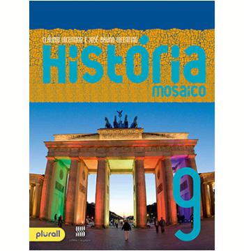 História Mosaico Autor: Claudio Vicentino, José Bruno Vicentino Editora: Scipione Ano de Lançamento: 2016 ISBN: 978-85-474-0019-4