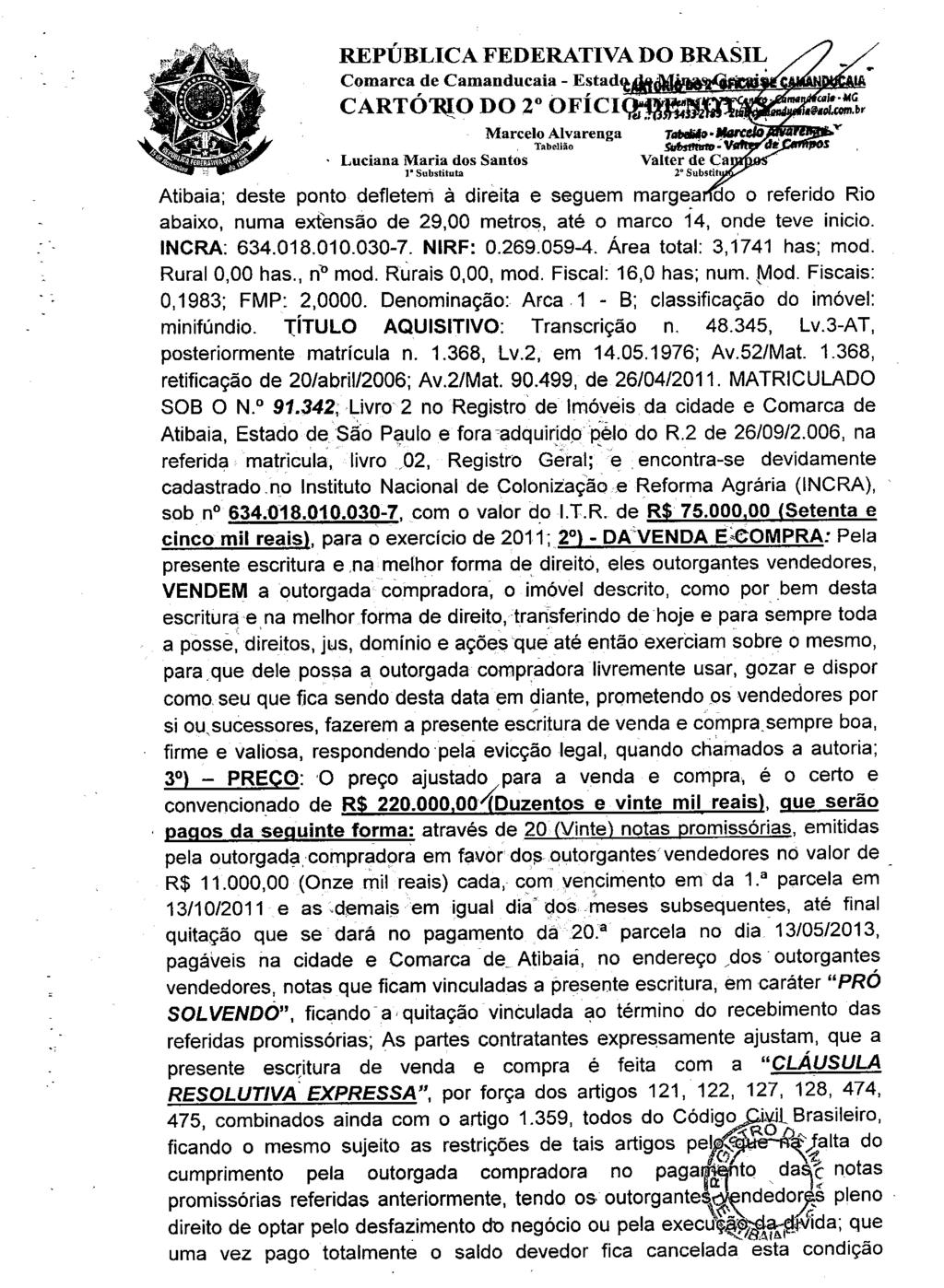 fls. 16 Este documento é cópia do original, assinado digitalmente por FERNANDO ALVARENGA RODRIGUES e Tribunal de Justica do Estado de Sao Paulo, protocolado em 25/10/2016 às 18:42, sob o número