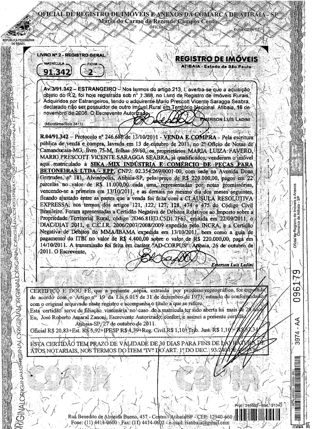 fls. 22 Este documento é cópia do original, assinado digitalmente por FERNANDO ALVARENGA RODRIGUES e Tribunal de Justica do Estado de Sao Paulo, protocolado em 25/10/2016 às 18:42, sob o número