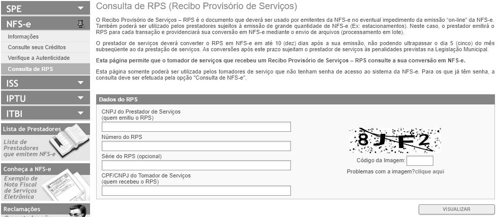 Página 110 de 123 16. Consulta de RPS O sistema da NFS-e permite que o tomador de serviços que recebeu um Recibo Provisório de Serviços RPS consulte a sua conversão em NFS-e.