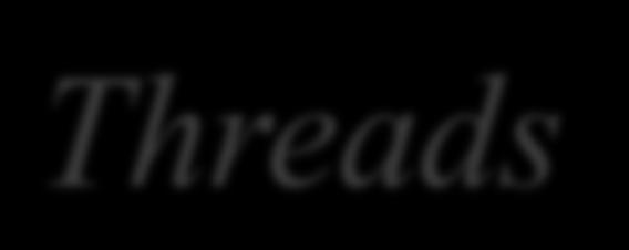 Threads Uma thread é uma linha de execução de um processo Processos têm ao menos uma thread, associada à função main() (para programas em C) Processos podem ter várias threads Threads de um processo