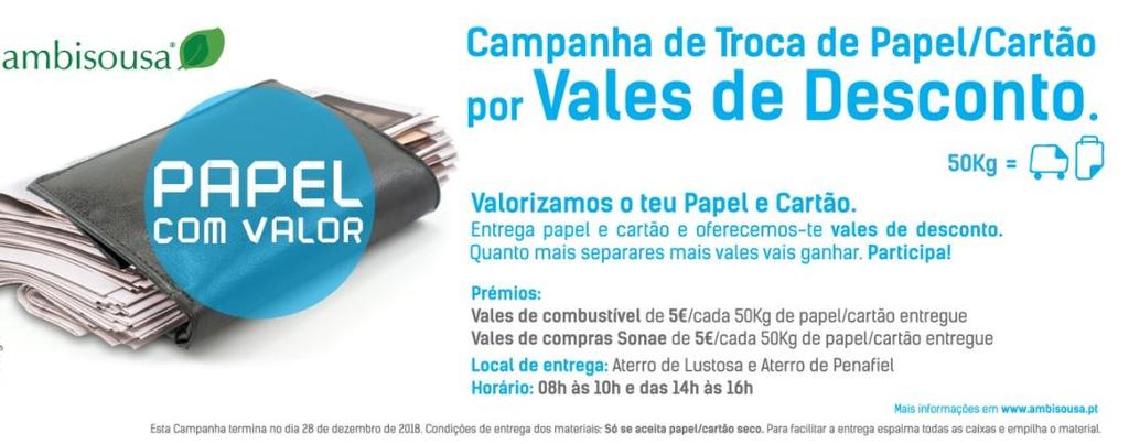4.6. Campanha Papel com Valor! A campanha Papel com Valor! tem como objetivo o incentivo à reciclagem do fluxo de papel e cartão (Figura 27).