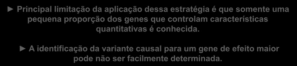 Esses genes podem ser sequenciados e seus polimorfismos detectados e associados com as características de interesse.