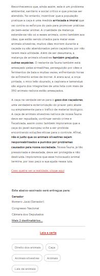 causado e perpetuado pelo homem. No entanto, incentivar que a população pratique a caça é uma medida arriscada e imoral que vai contra os esforços do país para promover práticas de bem-estar animal.