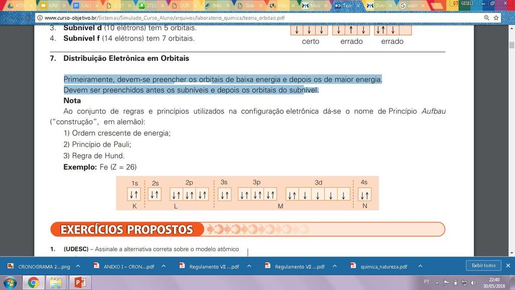 PREENCHENDO OS ORBITAIS Primeiramente, deve-se preencher os orbitais de baixa energia e depois os de maior energia. Devem ser preenchidos antes os subníveis e depois os orbitais do subnível.