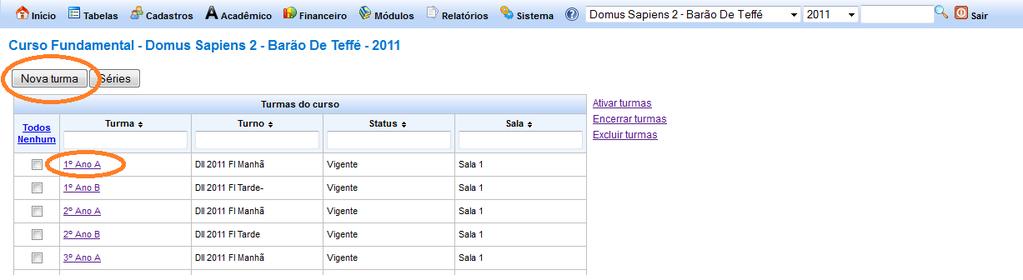 Certificando que já esteja cadastrado, acesse o caminho tabelas/cursos, conforme abaixo: Após clicar